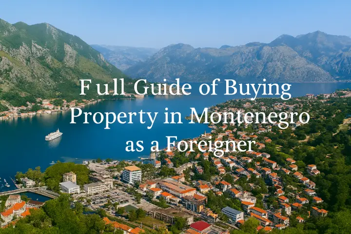Buying Property in Montenegro as a Foreigner